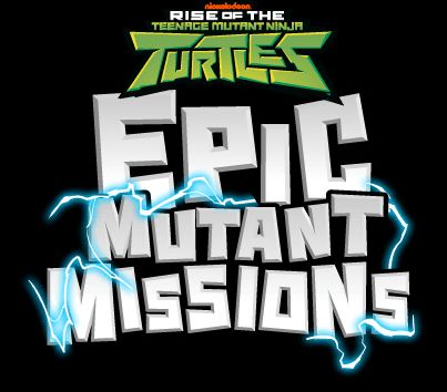 rise of the teenage mutant ninja turtles: epic mutant missions